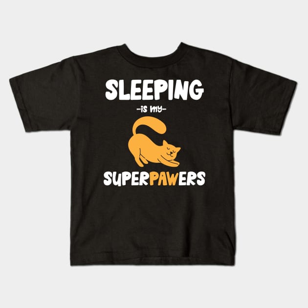 Sleeping is my superpowers cat Kids T-Shirt by Iteeaz